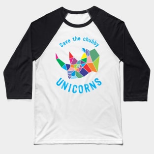 Save the Chubby Unicorn Baseball T-Shirt